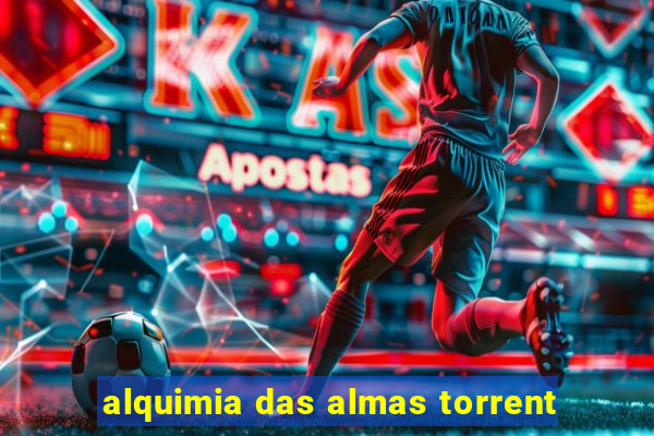 alquimia das almas torrent